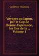 Voyages au Japon, par le Cap de Bonne-Esprance, les Iles de la ., Volume 1, Carl Peter Thunberg 
