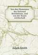 Von den Elementen des National Reichthums, und von der Staats wirthschaft, Adam Smith 