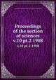 Proceedings of the section of sciences. v.10 pt.2 1908, Koninklijke Akademie van Wetenschappen (Netherlands) 