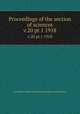 Proceedings of the section of sciences. v.20 pt.1 1918, Koninklijke Akademie van Wetenschappen (Netherlands) 