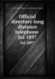 Official directory long distance telephone . Jul 1897, New England Telephone and Telegraph Company 