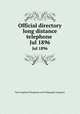 Official directory long distance telephone . Jul 1896, New England Telephone and Telegraph Company 