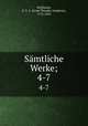 Smtliche Werke;. 4-7, Hoffmann, E. T. A. (Ernst Theodor Amadeus), 1776-1822 