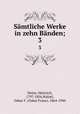 Smtliche Werke in zehn Bnden;. 3, Heine, Heinrich, 1797-1856,Walzel, Oskar F. (Oskar Franz), 1864-1944 