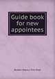 Guide book for new appointees, Boston (Mass.). Fire Dept 