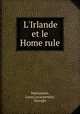 L`Irlande et le Home rule, Maisonnier, Louis,Lecarpentier, Georges 