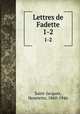 Lettres de Fadette. 1-2, Saint-Jacques, Henriette, 1860-1946 