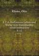 E.T.A. Hoffmanns Leben und Werke vom Standpunkte eines Irrenarztes. 9-12, Klinke, Otto 