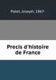Precis d`histoire de France, Patet, Joseph, 1867- 