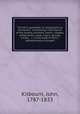 The Ohio gazetteer, or, topographical dictionary : containing a description of the several counties, towns, villages, settlements, roads, rivers, springs, mines, & c. in the state of Ohio ; alphabetically arranged, Kilbourn, John, 1787-1833 