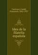 Idea de la filatelia espaola, Carreras y Candi, Francesch, 1862-1937 