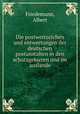 Die postwertzeichen und entwertungen der deutschen postanstalten in den schutzgebieten und im auslande, Friedemann, Albert 