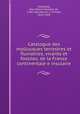 Catalogue des mollusques terrestres et fluviatiles, vivants et fossiles, de la France continentale e insulaire, Grateloup, Jean-Pierre Silvestre de, 1782-1862,Raulin, V. (Victor), 1815-1905 