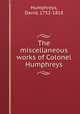 The miscellaneous works of Colonel Humphreys, Humphreys, David, 1752-1818 
