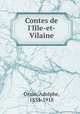 Contes de l`Ille-et-Vilaine, Orain, Adolphe, 1834-1918 