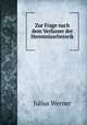 Zur Frage nach dem Verfasser der Herenniusrhetorik, Julius Werner 