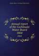 Annual report of the Cochituate Water Board. 1864, Boston (Mass.). Cochituate Water Board 