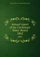 Annual report of the Cochituate Water Board. 1862, Boston (Mass.). Cochituate Water Board 