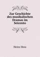 Zur Geschichte des musikalischen Dramas im Seicento, Heinz Hess 