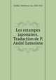 Les estampes japonaises. Traduction de P. Andr Lemoisne, Seidlitz, Woldemar von, 1850-1922 