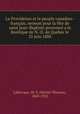 La Providence et le peuple canadien-franais; sermon pour la fte de saint Jean-Baptiste prononc a la Basilique de N.-D. de Quebec le 25 juin 1888, Labrecque, M.-T. (Michel-Thomas), 1849-1932 