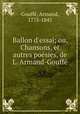 Ballon d`essai; ou, Chansons, et autres posies, de L. Armand-Gouff, 