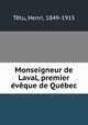 Monseigneur de Laval, premier vque de Qubec, 