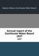 Annual report of the Cochituate Water Board. 1857, Boston (Mass.). Cochituate Water Board 