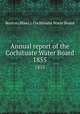 Annual report of the Cochituate Water Board. 1855, Boston (Mass.). Cochituate Water Board 