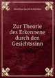 Zur Theorie des Erkennene durch den Gesichtssinn, Matthias Jacob Schleiden 