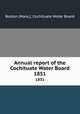 Annual report of the Cochituate Water Board. 1851, Boston (Mass.). Cochituate Water Board 