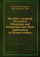 the Zoist: a Journal of cerebral Physiology and Mesmerism and Their Applications to Human welfare, The Zoist VOL.V.March , 1847 to January, 1848 