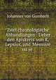 Zwei chronologische Abhandlungen: `Ueber den Apiskreis` von R. Lepsius, und `Mmoire ou se ., Johannes von Gumbach 
