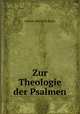 Zur Theologie der Psalmen, J. H. Kurtz 