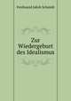 Zur Wiedergeburt des Idealismus, Ferdinand Jakob Schmidt 