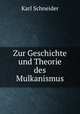 Zur Geschichte und Theorie des Mulkanismus, Karl Schneider 