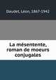 La msentente, roman de moeurs conjugales, 