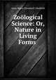Zological Science: Or, Nature in Living Forms ., Anna Maria (Treadwell ) Redfield 
