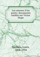 Les amours d`un pote; documents indits sur Victor Hugo, Barthou, Louis, 1862-1934 