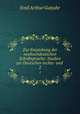 Zur Entstehung der neuhochdeutschen Schriftsprache: Studien zur Deutschen rechts- und .. 2, Emil Arthur Gutjahr 