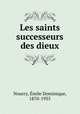 Les saints successeurs des dieux, 