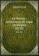 Le bossu : aventures de cape et d`pe. 01-03, 