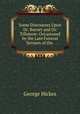 Some Discourses Upon Dr. Burnet and Dr. Tillotson: Occasioned by the Late Funeral Sermon of the ., George Hickes 