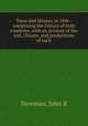 Texas and Mexico, in 1846 : comprising the history of both countries, with an account of the soil, climate, and productions of each, Newman, John B 
