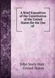 A Brief Exposition of the Constitution of the United States for the Use of ., John Seely Hart , United States 