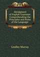Abridgment of English Grammar: Comprehending the Principles and Rules of the Language ., Murray, Lindley 