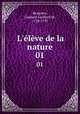 L`lve de la nature. 01, Beaurieu, Gaspard Guillard de, 1728-1795 