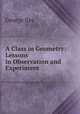 A Class in Geometry: Lessons in Observation and Experiment, George Iles 