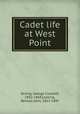 Cadet life at West Point, Strong, George Crockett, 1832-1863,Lossing, Benson John, 1813-1891 