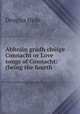 Abhrin grdh chige Connacht or Love songs of Connacht: (being the fourth ., Douglas Hyde 